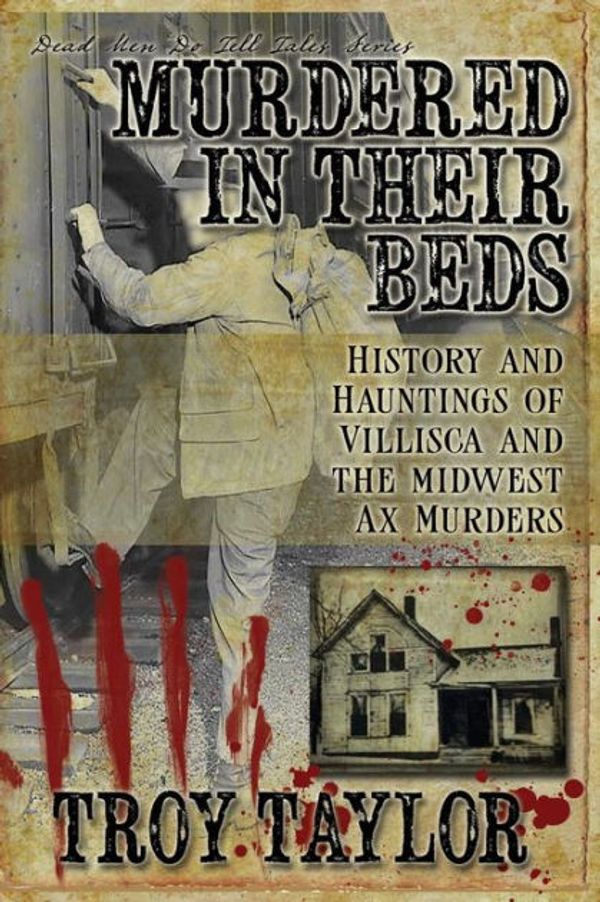 Cover Art for 9781892523785, Murdered in Their Beds by Troy Taylor
