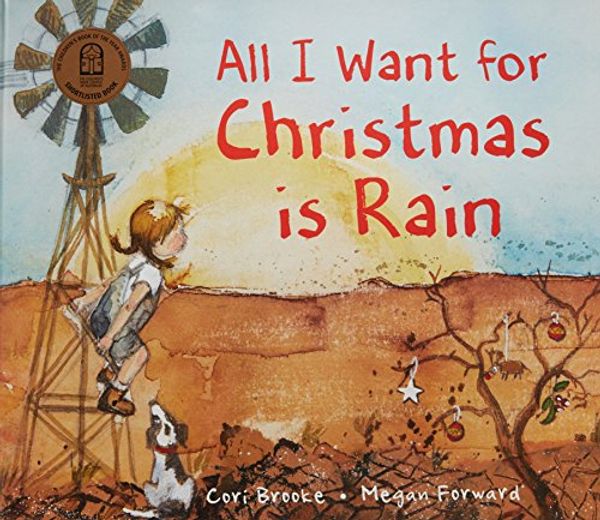 Cover Art for 9781925059717, All I Want for Christmas is Rain by Cori Brooke