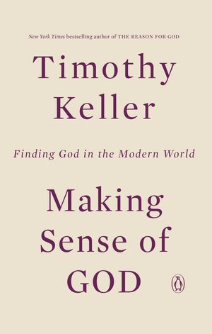 Cover Art for 9780143108702, Making Sense of God by Timothy Keller