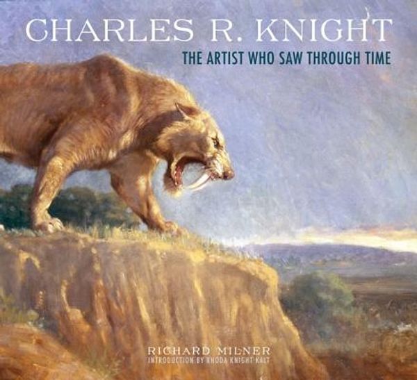 Cover Art for 9780810984790, Charles R. Knight by Richard Milner