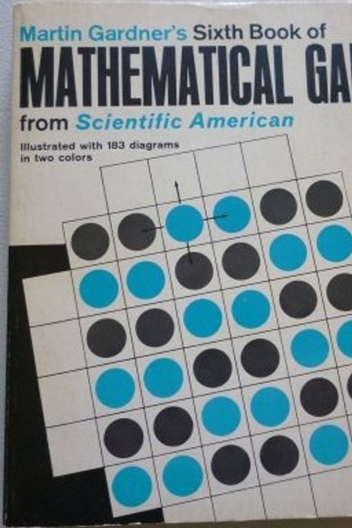 Cover Art for 9780684142456, Martin Gardner's Sixth book of mathematical games from Scientific American (The Scribner library : Emblem editions : Games) by Martin Gardner