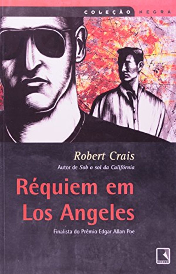 Cover Art for 9788501057594, Réquiem em Los Angeles. Coleção Negra by Robert Crais