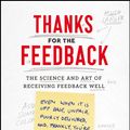 Cover Art for 9780670922611, Thanks for the Feedback: The Science and Art of Receiving Feedback Well by Douglas Stone, Sheila Heen