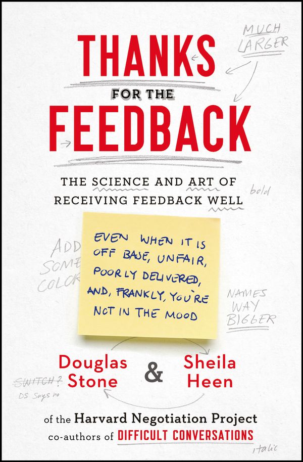 Cover Art for 9780670922611, Thanks for the Feedback: The Science and Art of Receiving Feedback Well by Douglas Stone, Sheila Heen