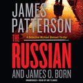 Cover Art for 9781549108693, The Russian by James Patterson, James O. Born
