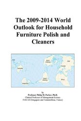Cover Art for 9780497869601, The 2009-2014 World Outlook for Household Furniture Polish and Cleaners by Inc. ICON Group International