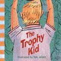 Cover Art for 9780702258114, The Trophy Kid by Pat Flynn