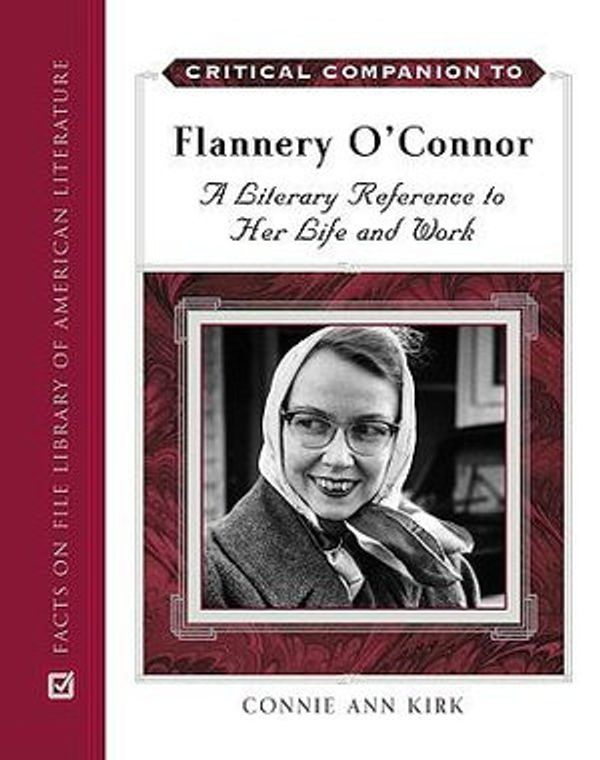 Cover Art for 9780816064175, Flannery O'Connor by Connie Ann Kirk