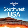 Cover Art for B00SXMOZYY, Lonely Planet Southwest USA (Travel Guide) by Lonely Planet, Amy C. Balfour, Carolyn McCarthy, Greg Ward