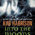 Cover Art for 9780062197634, Into the Woods by Kim Harrison