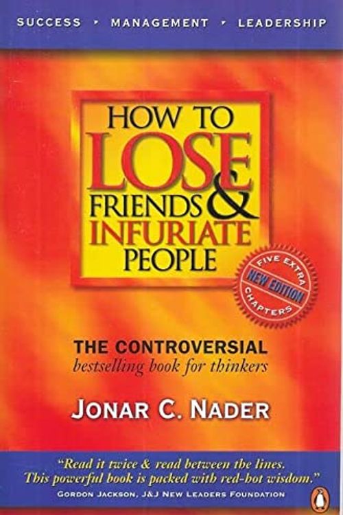 Cover Art for 9780141005324, How to Lose Friends and Infuriate People by Jonar Nader