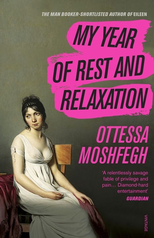 Cover Art for 9781473549548, My Year of Rest and Relaxation by Ottessa Moshfegh