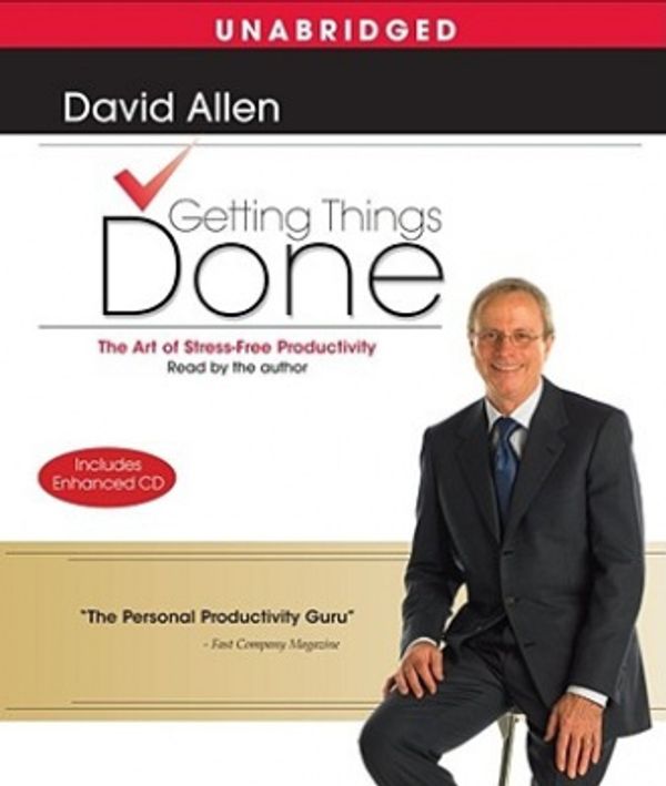 Cover Art for 9780743571654, Getting Things Done: The Art of Stress-Free Productivity by David Allen