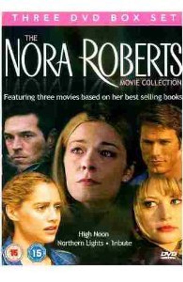 Cover Art for 5024952864577, The Nora Roberts Movie Collection DVD Box Set: High Noon / Northern Lights / Tribute [DVD] by Unknown