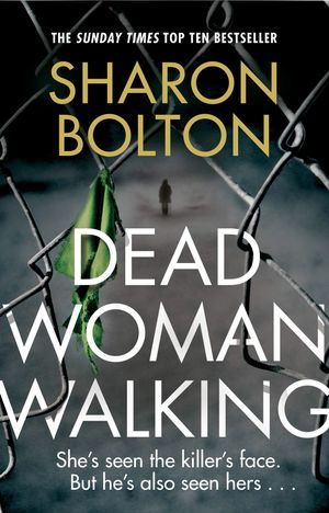 Cover Art for 9780552172639, Dead Woman Walking by Sharon Bolton