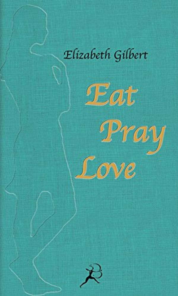 Cover Art for 9783827010414, Eat, Pray, Love by Elizabeth Gilbert