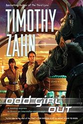 Cover Art for 9780765317339, Odd Girl Out by Timothy Zahn