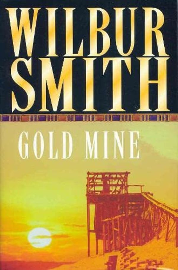 Cover Art for 9780333782125, Gold Mine by Wilbur Smith