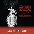 Cover Art for 9781605096537, Power and Love: A Theory and Practice of Social Change by Adam Kahane