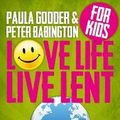 Cover Art for 9780715143148, Love Life Live Lent Kids by Paula Gooder