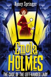 Cover Art for 9781471410765, Enola Holmes 2: The Case of the Left-Handed Lady by Nancy Springer