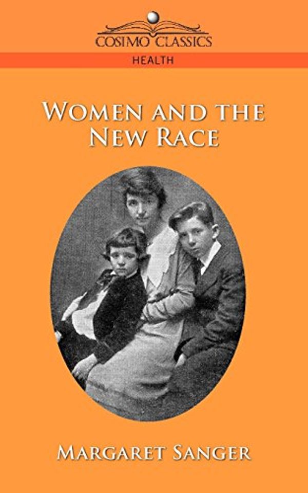 Cover Art for 9781596055193, Woman and the New Race by Margaret Sanger