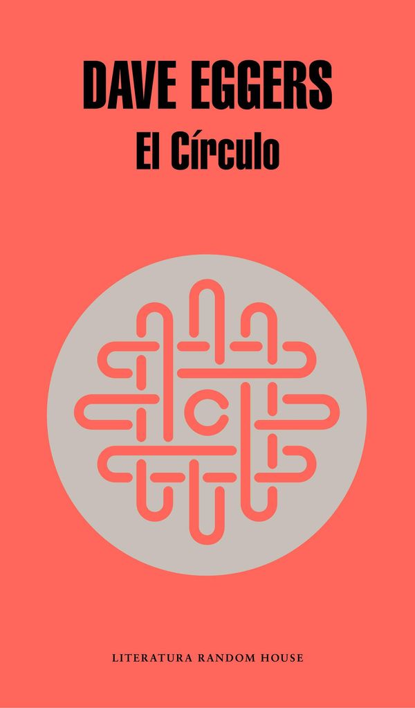 Cover Art for 9788439729570, El Círculo by Dave Eggers