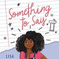 Cover Art for B07Z3SQS62, Something to Say by Ramée, Lisa Moore