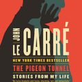 Cover Art for 9780735220782, The Pigeon Tunnel by John Le Carre