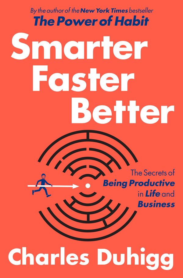 Cover Art for 9780679645429, Smarter Faster Better by Charles Duhigg