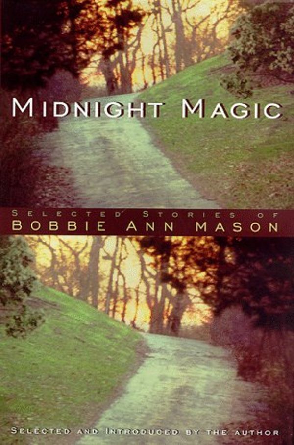 Cover Art for 9780880015950, Midnight Magic : Selected Short Stories of Bobbie Ann Mason by Bobbie Ann Mason