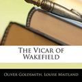 Cover Art for 9781144750846, The Vicar of Wakefield by Oliver Goldsmith