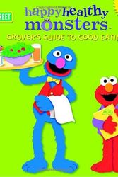 Cover Art for 9780375840630, Grover's Guide to Good Eating (Happy Healthy Monsters) by Naomi Kleinberg