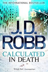 Cover Art for 9780749959357, Calculated in Death by J. D. Robb