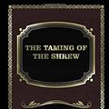 Cover Art for 9781548741013, The Taming of the Shrew by William Shakespeare