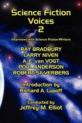 Cover Art for 9780893702373, Science Fiction Voices: Interviews with Ray Bradbury, A.E.Van Vogt, Robert Silverberg and others No. 2 by Elliot, Jeffrey M.
