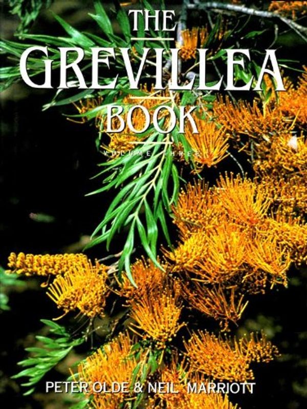 Cover Art for 9780864176110, The Grevillea Book: v. 3 by Peter Olde, Neil Marriott