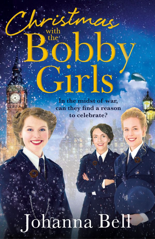 Cover Art for 9781529334227, Christmas with the Bobby Girls: Book Three in a gritty, uplifting WW1 series about the first ever female police officers by Johanna Bell