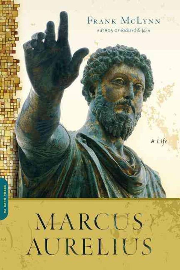 Cover Art for 9780306819162, Marcus Aurelius by Frank McLynn