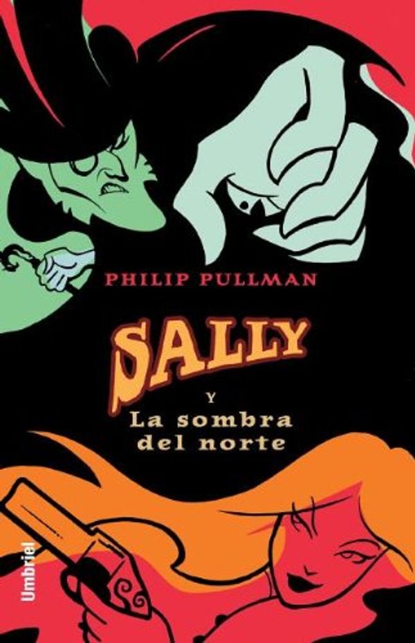 Cover Art for 9788495618467, Sally y La Sombra del Norte by Philip Pullman