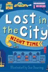 Cover Art for 9781760409364, Night Time : Lost in the CityLost in the City by Sue Downing