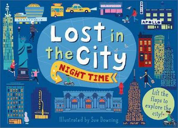 Cover Art for 9781760409364, Night Time : Lost in the CityLost in the City by Sue Downing