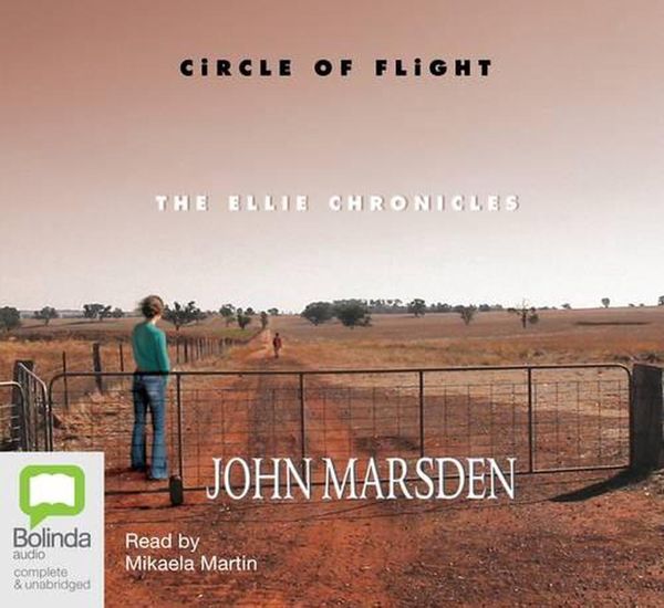 Cover Art for 9781741635683, Circle of Flight by John Marsden