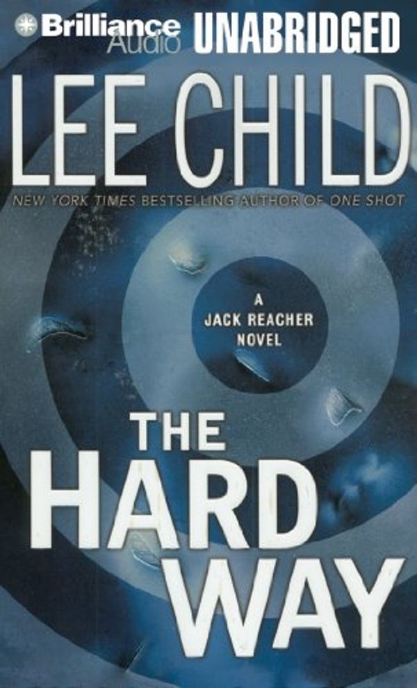 Cover Art for 9781455844166, The Hard Way (Jack Reacher Novels) by Lee Child