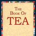 Cover Art for 9781595400451, The Book of Tea by Kakuzo Okakura
