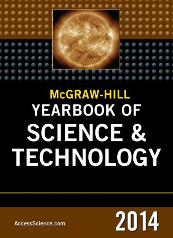 Cover Art for 9780071831062, McGraw-Hill Education Yearbook of Science and Technology 2014 by McGraw-Hill Education