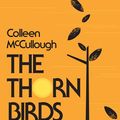 Cover Art for 9780061990472, The Thorn Birds by Colleen McCullough