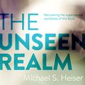 Cover Art for B019HHX7F6, The Unseen Realm by Michael S Heiser