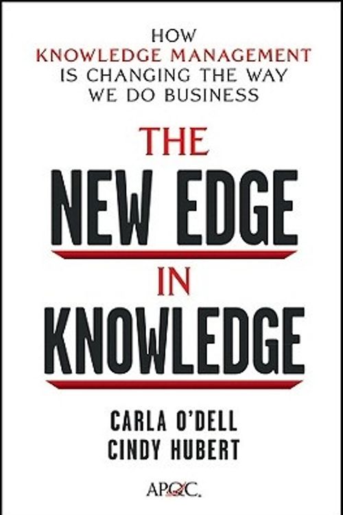 Cover Art for 9780470917398, The New Edge in Knowledge by Carla O'Dell