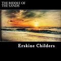 Cover Art for 9781978033603, The Riddle of the Sands by Erskine Childers